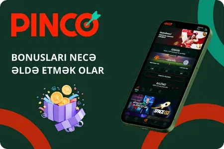 Pinco tətbiqində bonusları aktivləşdirmə qaydası