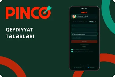 Pinco APK Qeydiyyat şərtləri