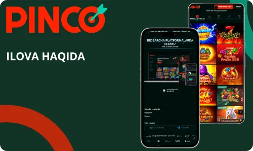 Pinco kazino ilovasi haqida ma’lumot