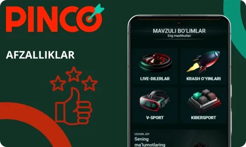 Pinco kazino ilovasining afzalliklari