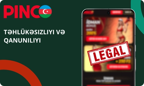 Təhlükəsizliyi və Qanuniliyi: Pinco yüklə Azerbaycan